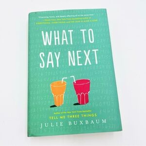What to Say Next by Julie Buxbaum Hardcover Book